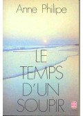 Philipe, Anne - Le temps d'un soupir