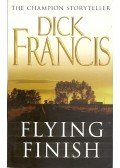 Francis, Dick - Flying Finish