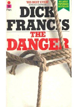 Francis, Dick - The Danger Francis, Dick - The Danger, null 1984 antikvár könyv