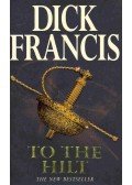 Francis, Dick - To the Hilt