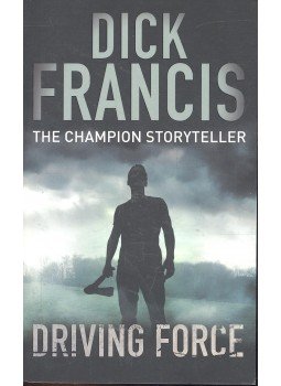 Francis, Dick - Driving Force Francis, Dick - Driving Force, null 2011 antikvár könyv