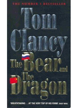 Tom Clancy - The Bear and the Dragon Tom Clancy - The Bear and the Dragon, London 2001 antikvár könyv