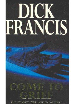 Francis, Dick - Come to Grief Francis, Dick - Come to Grief, null 1996 antikvár könyv