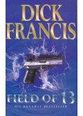 Francis, Dick - Field of 13