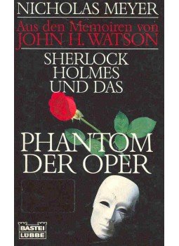 MEYER, NICHOLAS - Sherlock Holmes und das Phantom der Oper - Aus den Memoiren von John H. Watson (Eredeti cím: The Canary Trainer), null 1994 antikvár könyv