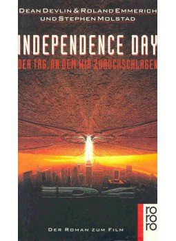 DEVLIN, DEAN - EMMERICH, ROLAND - MOLSTAD, STEPHEN - Independence Day - Der Tag, an dem wir zurückschlagen DEVLIN, DEAN - EMMERICH, ROLAND - MOLSTAD, STEPHEN - Independence Day - Der Tag, an dem wir zurückschlagen, null 1996 antikvár könyv