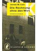 James M. Cain - Die Rechnung ohne den Wird