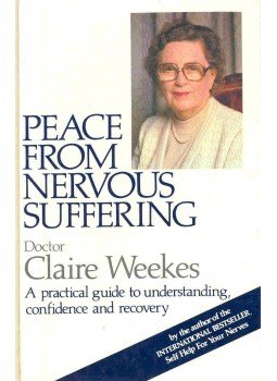 WEEKES, CLAIRE - Peace From Nervous Suffering - A Practical Guide to Understanding, Confidence and Recovery, null 1986 antikvár könyv