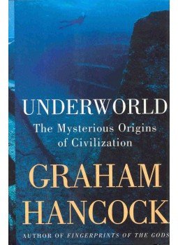 Hancock, Graham - Underworld - The Mysterious Origins of Civilization Hancock, Graham - Underworld - The Mysterious Origins of Civilization, null 2002 antikvár könyv