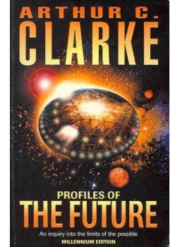 Arthur C. Clarke  - Profiles of the Future - An Inquiry Into the Limits of the Possible, null 1999 antikvár könyv