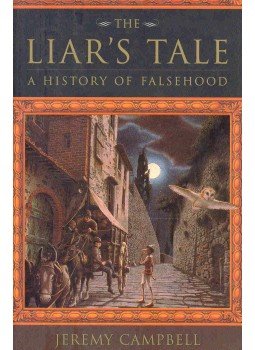 CAMPBELL, JEREMY - The Liar's Tale - A History of Falsehood, null 2001 antikvár könyv