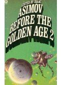 Isaac Asimov - Before the Golden Age 2