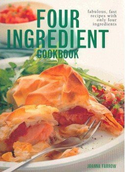 FARROW, JOANNA - Four Ingredient Cookbook FARROW, JOANNA - Four Ingredient Cookbook, null 2003 antikvár könyv
