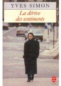 SIMON, YVES - La dérive des sentiments