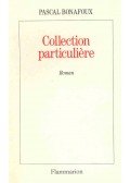 Bonafoux, Pascal - Collection particulière
