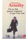 Arnothy,Christine - On ne fait jamais vraiment ce que l'on veut