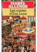 Isabel Allende - Les contes d'Éva Luna