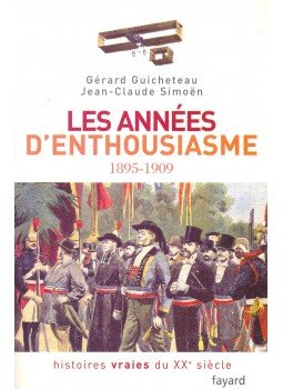 GUICHETEAU, GÉRARD, SIMOEN, JEAN-CLAUDE - Les années d'enthousiasme 1895-1909 GUICHETEAU, GÉRARD, SIMOEN, JEAN-CLAUDE - Les années d'enthousiasme 1895-1909, null 2005 antikvár könyv