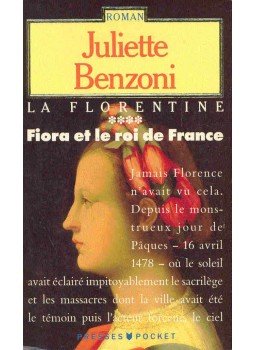 Juliette Benzoni - La florentine, Fiora et le roi de France, null 1990 antikvár könyv