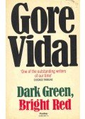 Vidal, Gore - Dark Green, Bright Red