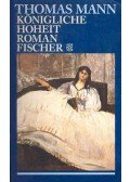 Thomas Mann - Königliche Hoheit