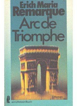 Erich Maria Remarque - Arc de triomphe Erich Maria Remarque - Arc de triomphe, null 1978 antikvár könyv