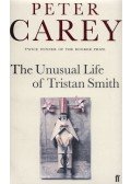 Carey, Peter - The Unusual Life of Tristan Smith