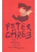 Carey, Peter - The Unusual Life of Tristan Smith