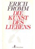 Erich Fromm - Die Kunst des Liebens