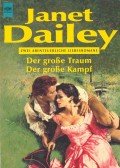 Dailey, Janet - Der große Traum, Der große Kampf