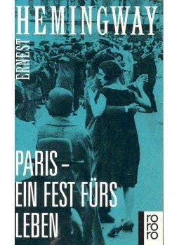 Hemingway, Ernest - Paris ein Fest fürs Leben Hemingway, Ernest - Paris ein Fest fürs Leben, null 199 antikvár könyv