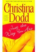 Christina Dodd - Just the Way You Are