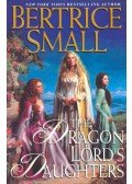 Bertrice Small - The Dragon Lord's Daughters