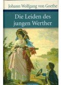 Johann Wolfgang Goethe - Die Leiden des jungen Werther