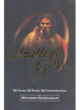 OUZOUNIAN, RICHARD - Stratford Gold - 50 Years, 50 Stars, 50 Conversations, null 2002 antikvár könyv
