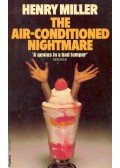 Miller, Henry - The Air-Conditioned Nightmare