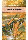 JAN, GABRIEL - Dingue de planete