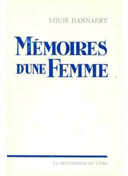 HANNAERT, LOUIS - Mémoires d'une femme HANNAERT, LOUIS - Mémoires d'une femme, null 1966 antikvár könyv