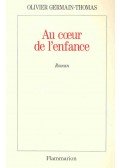 GERMAIN-THOMAS, OLIVIER - Au coeur de l'enfance