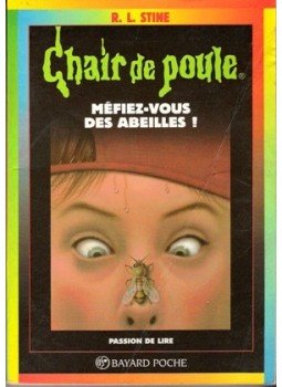 STINE. R.L. - Chair de poule: Méfiez-vous des abeilles ! STINE. R.L. - Chair de poule: Méfiez-vous des abeilles !, Paris 1996 antikvár könyv