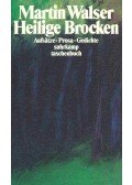 Walser, Martin - Heilige Brocken