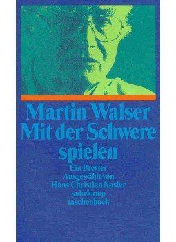 Walser, Martin - Mit der Schwere spielen Walser, Martin - Mit der Schwere spielen, null 1997 antikvár könyv