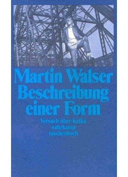 Walser, Martin - Beschreibung einer Form - Versuch über Kafka Walser, Martin - Beschreibung einer Form - Versuch über Kafka, null 1992 antikvár könyv