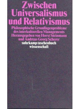 STEINMANN, HORST - SCHERER, ANDREAS GEORG - Zwischen Universalismus und Relativismus - Philosophische Grundlagenprobleme des interkulturellen Managements, null 1998 antikvár könyv