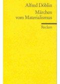 Döblin, Alfred - Märchen vom Materialismus