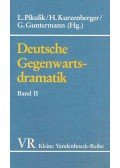 PIKULIK - KURZENBERGER - GUNTERMANN - Deutsche Gegenwartsdramatik Band II,