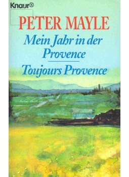 Mayle, Peter - Mein Jahr in der Provence; Toujours Provence Mayle, Peter - Mein Jahr in der Provence; Toujours Provence, null 1994 antikvár könyv