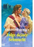 Dorsey, Christine - Folge deiner Sehnsucht
