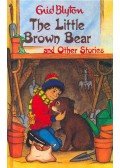 Blyton, Enid - The Little Brown Bear and Other Stories