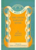 Arnold Bennett - The Grand Babylon Hotel